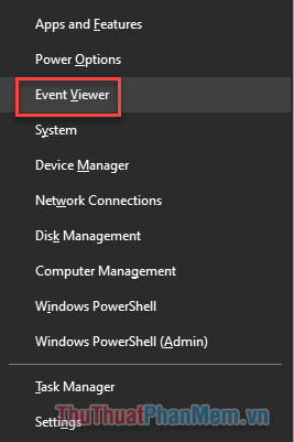 Nhấn Windows + X và chọn Event Viewer