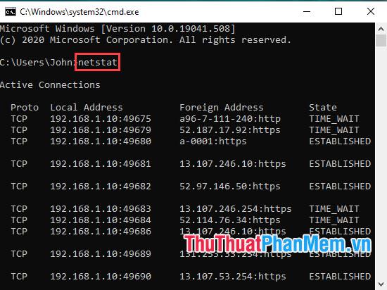 Nhập lệnh netstat và bấm Enter để lệnh tự động quét và tìm các địa chỉ IP, cổng trên thiết bị