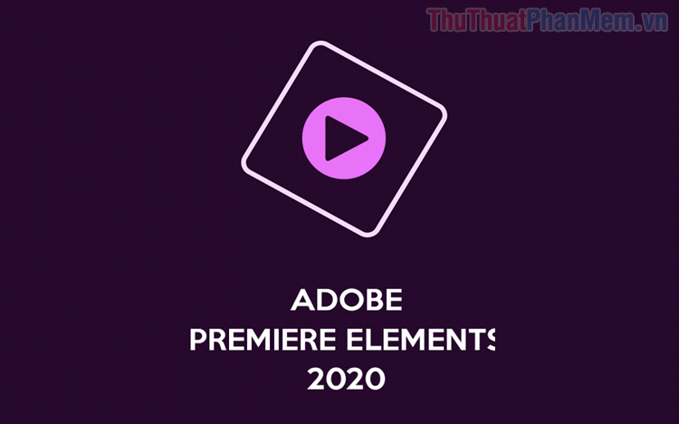 Premiere Elements là gì Sự khác biệt Premiere Pro CC và Premiere Elements