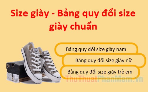 Size giày - Bảng quy đổi size giày chuẩn