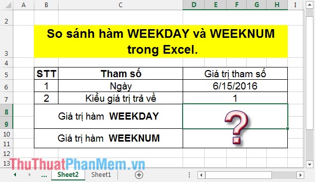 So sánh hàm WEEKDAY và WEEKNUM trong Excel