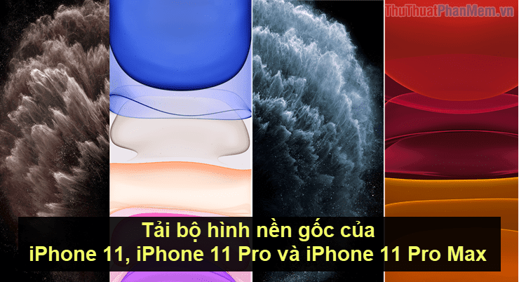 Tải bộ hình nền gốc của iPhone 11, iPhone 11 Pro và iPhone 11 Pro Max