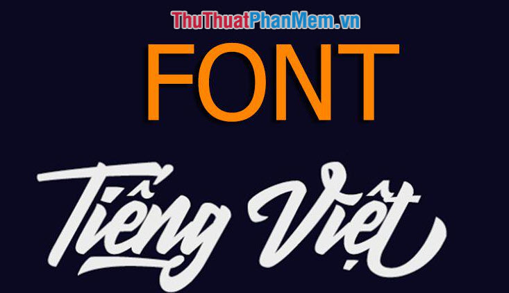 Tổng hợp những font tiếng Việt đẹp nhất