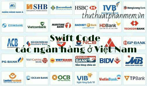 Tổng hợp Swift code các ngân hàng ở Việt Nam mới nhất