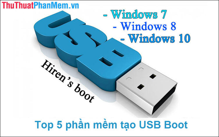 Top 5 phần mềm tạo USB Boot tốt nhất