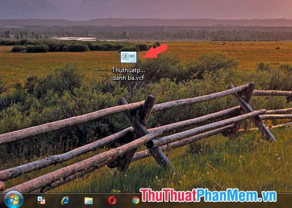 Trên Windows 7 trở lên thì bạn chỉ cần click vào file VCF trên màn hình và mở