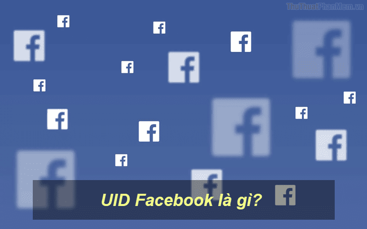 UID Facebook là gì