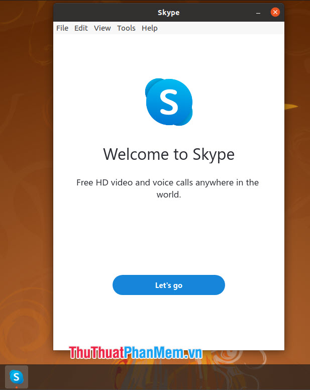 Ứng dụng Skype mở lên và hoạt động tốt là thành công