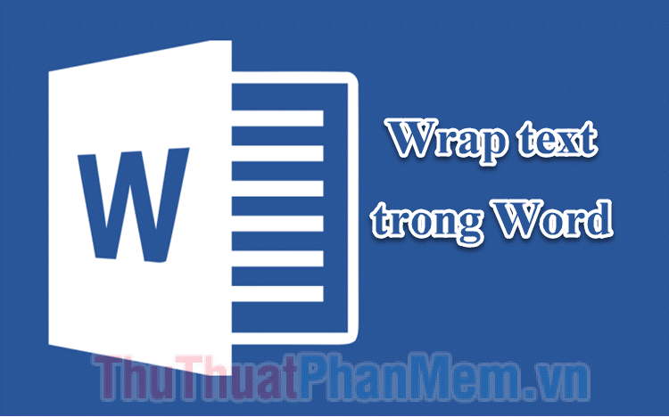 Wrap text trong Word